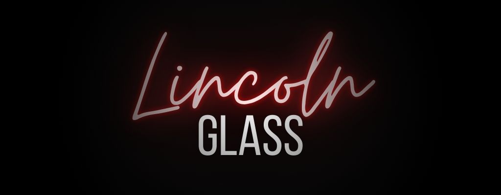 Lincoln Glass